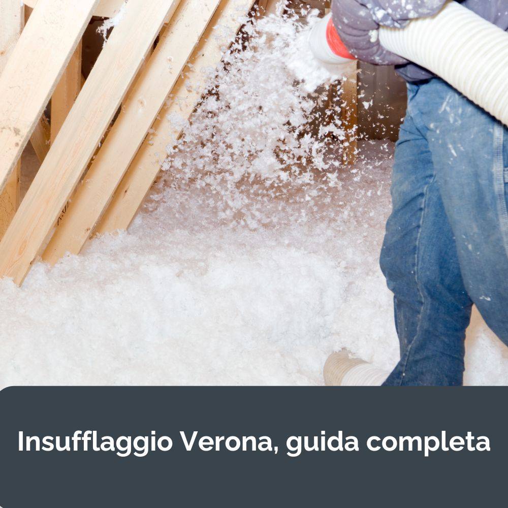 Insufflaggio Verona | Barattocoperture